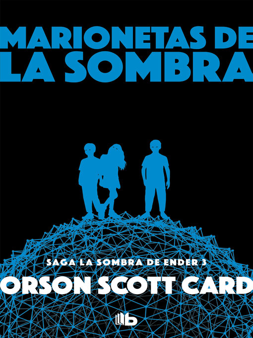 Title details for Marionetas de la sombra (Saga de la Sombra de Ender 3) by Orson Scott Card - Wait list
